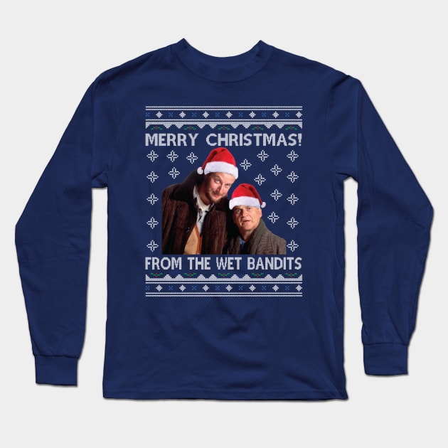 Merry Christmas From The Wet Bandits Home Alone Long Sleeve T-Shirt by Nova5